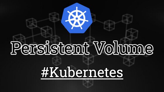 Understanding Kubernetes Persistent Volume With 2 Examples