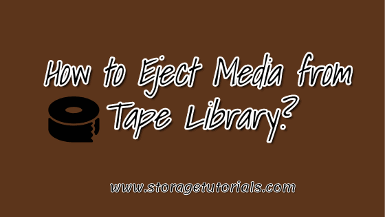 How to Eject Media from Tape Library in Netbackup