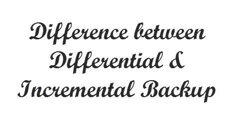 Difference between Differential Incremental Backup