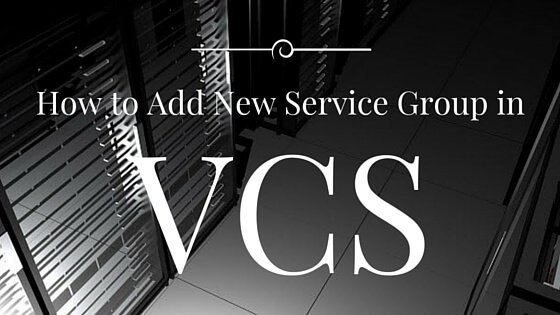 How to Add New Service Group in Veritas Cluster Server (VCS)